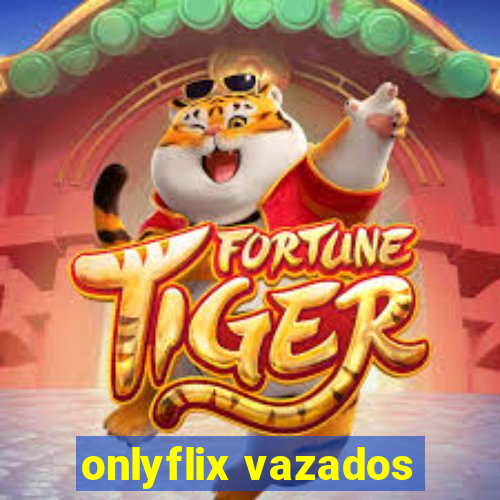 onlyflix vazados